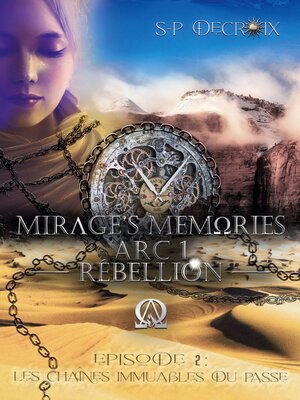 cover image of Mirage's Memories--Arc 1 Rébellion -